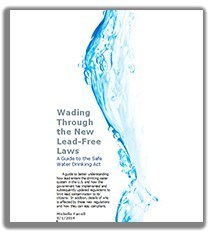 The Wading through the New Lead-Free Laws Guide to the Safe Water Drinking Act whitepaper.